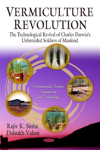Vermiculture Revolution: The Technological Revival of Charles Darwin's Unheralded Soldiers of Mankind (Hardback)