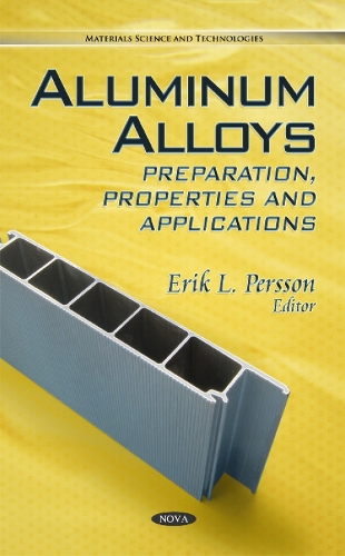 Aluminum Alloys: Preparation, Properties & Applications (Hardback)
