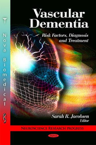 Vascular Dementia: Risk Factors, Diagnosis & Treatment (Hardback)