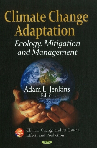Climate Change Adaptation: Ecology, Mitigation & Management (Hardback)