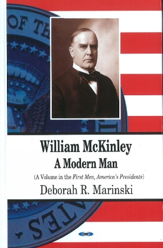 William McKinley: A Modern Man (Hardback)