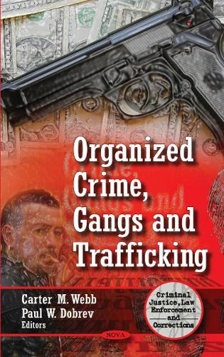 Organized Crime, Gangs & Trafficking (Hardback)