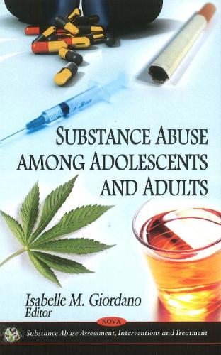 Substance Abuse Among Adolescents & Adults (Hardback)