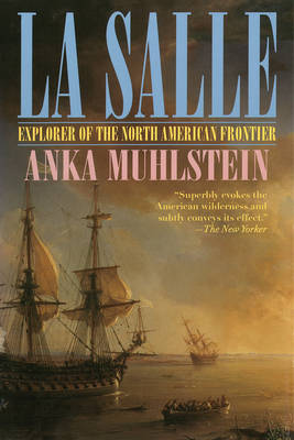La Salle: Explorer of the North American Frontier (Paperback)