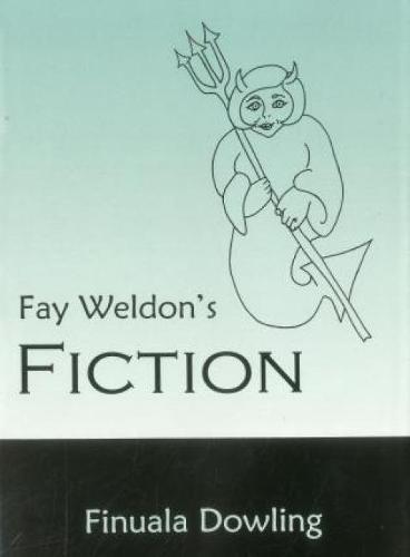 Fay Weldon's Fiction (Hardback)