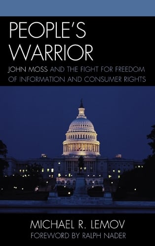 People's Warrior: John Moss and the Fight for Freedom of Information and Consumer Rights (Paperback)