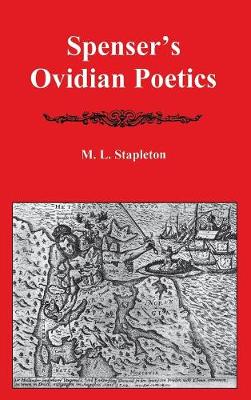 Spenser's Ovidian Poetics (Hardback)
