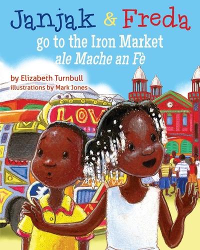 Janjak and Freda Go to the Iron Market (Paperback)