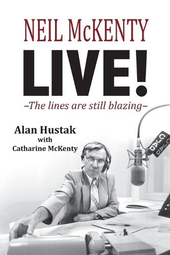 Neil McKenty Live - The Lines Are Still Blazing (Paperback)