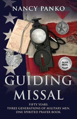 Guiding Missal: Fifty Years. Three Generations of Military Men. One Spirited Prayer Book. (Paperback)