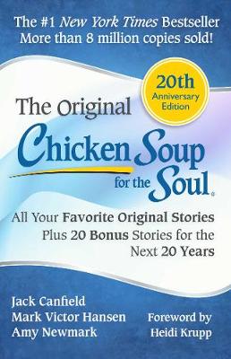 Chicken Soup for the Soul 20th Anniversary Edition: All Your Favorite Original Stories Plus 20 Bonus Stories for the Next 20 Years (Paperback)