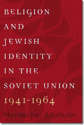 Religion and Jewish Identity in the Soviet Union, 1941-1964 (Paperback)