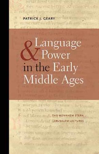 Language and Power in the Early Middle Ages - The Menahem Stern Jerusalem Lectures (Paperback)