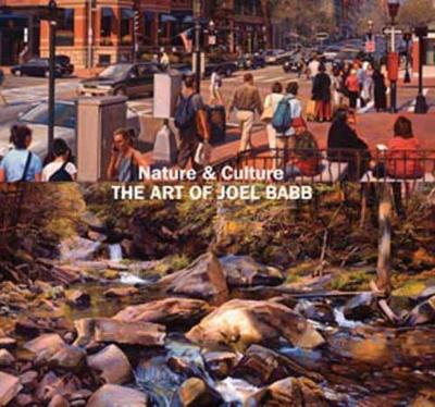 Nature and Culture: The Art of Joel Babb (Hardback)