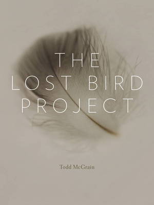 The Lost Bird Project (Hardback)