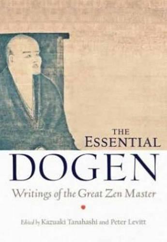 The Essential Dogen: Writings of the Great Zen Master (Paperback)