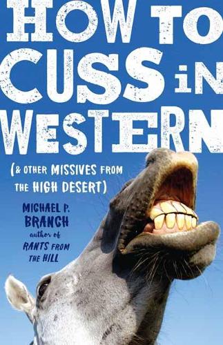 How to Cuss in Western: And Other Missives from the High Desert (Paperback)