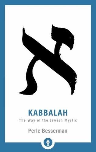 Kabbalah: The Way of the Jewish Mystic - Shambhala Pocket Library (Paperback)