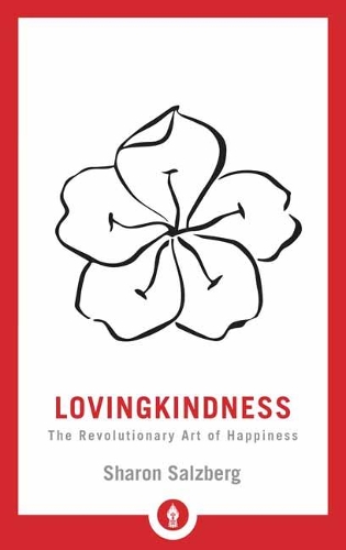 Lovingkindness: The Revolutionary Art of Happiness - Shambhala Pocket Library (Paperback)