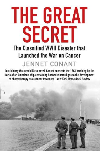 The Great Secret: The Classified World War II Disaster that Launched the War on Cancer (Paperback)