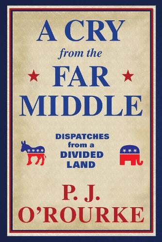 A Cry From the Far Middle: Dispatches from a Divided Land (Paperback)