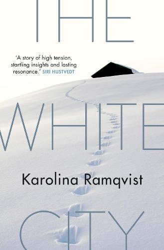 The White City - Karolina Ramqvist