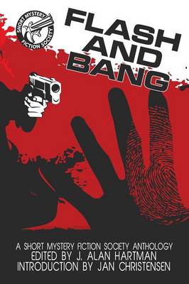 Flash and Bang: A Short Mystery Fiction Society Anthology (Large Print Edition) (Paperback)