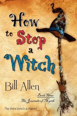 How to Stop a Witch - Journals of Myrth (Paperback)