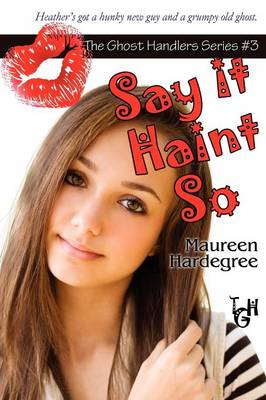 Say It Haint So - Ghost Handlers Seires (Paperback)