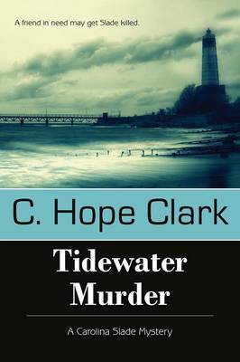 Tidewater Murder - Carolina Slade Mystery (Paperback)