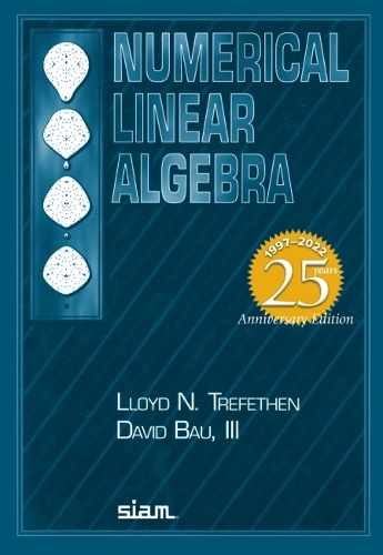 Numerical Linear Algebra by Lloyd N. Trefethen, David Bau