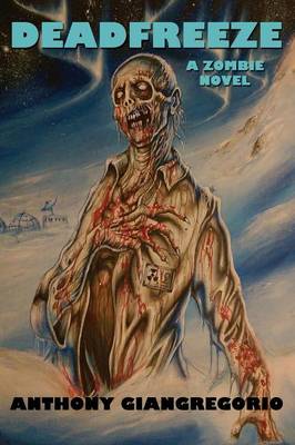 Deadfreeze: A Zombie Novel (Paperback)