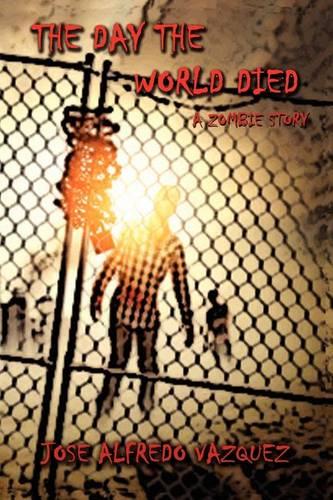 The Day The World Died (Paperback)
