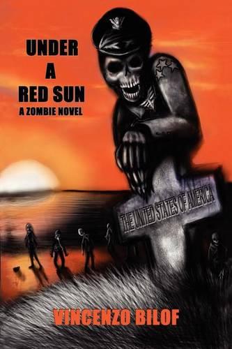 Under A Red Sun: A Zombie Novel (Paperback)