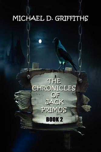 The Chronicles of Jack Primus: Book 2 (Paperback)