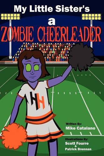 My Little Sister's A Zombie Cheerleader (Paperback)