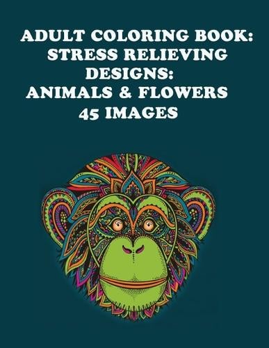Download Adult Coloring Book: Stress Relieving Designs by Adult ...