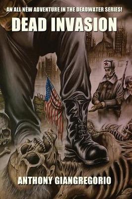 Dead Invasion (Deadwater Series Book 11) - Deadwater 11 (Paperback)
