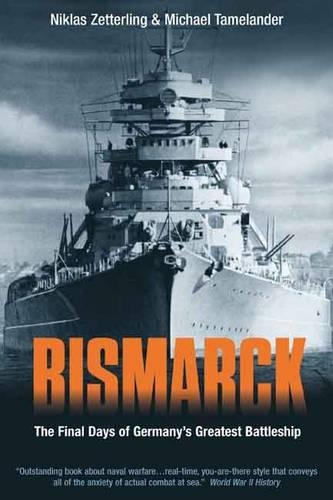 Bismarck: The Final Days of Germany's Greatest Battleship (Paperback)