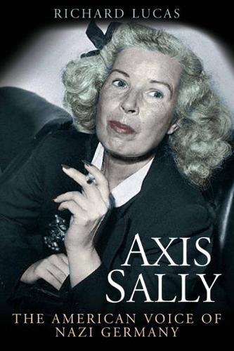 Axis Sally: The American Voice of Nazi Germany (Paperback)