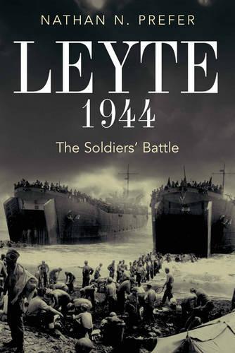 Leyte, 1944: The Soldier's Battle (Hardback)