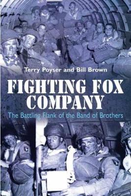 Fighting Fox Company: The Battling Flank of the Band of Brothers (Hardback)