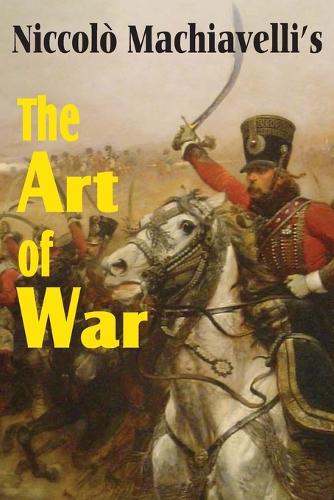 Machiavelli's The Art of War (Paperback)