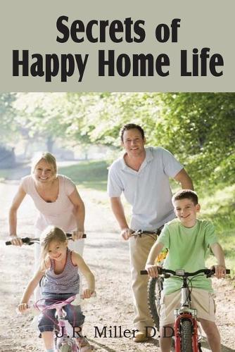 Secrets of Happy Home Life (Paperback)