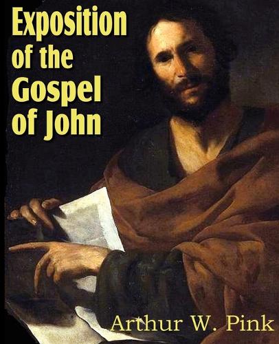 Exposition of the Gospel of John (Paperback)
