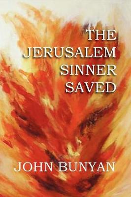The Jerusalem Sinner Saved (Paperback)