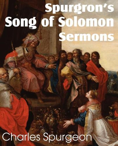 Spurgeon's Song of Solomon Sermons (Paperback)