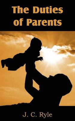 The Duties of Parents (Paperback)
