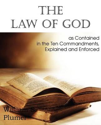 Law of God as Contained in the Ten Commandments (Paperback)