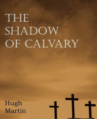The Shadow of Calvary (Paperback)